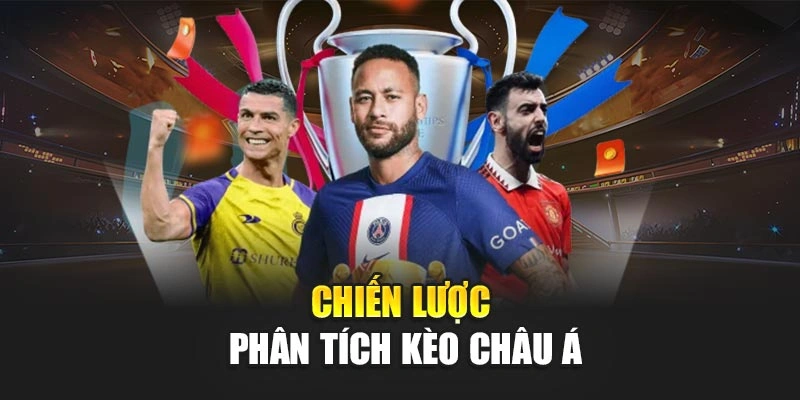 Chiến lược phân tích kèo châu á