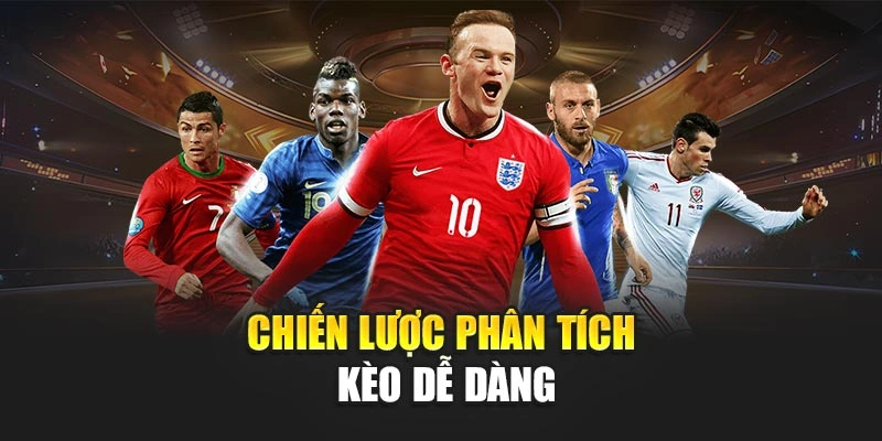 Chiến lược phân tích kèo dễ dàng