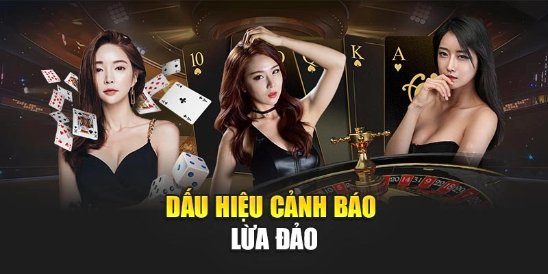 Dấu hiệu cảnh báo lừa đảo