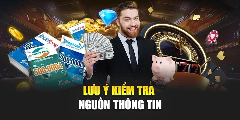 Lưu ý kiểm tra nguồn thông tin