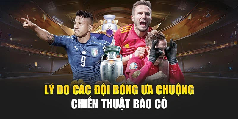 Lý do các đội bóng ưa chuộng chiến thuật bào cỏ