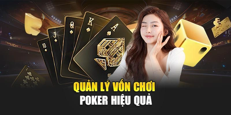 Quản lý vốn chơi poker hiệu quả