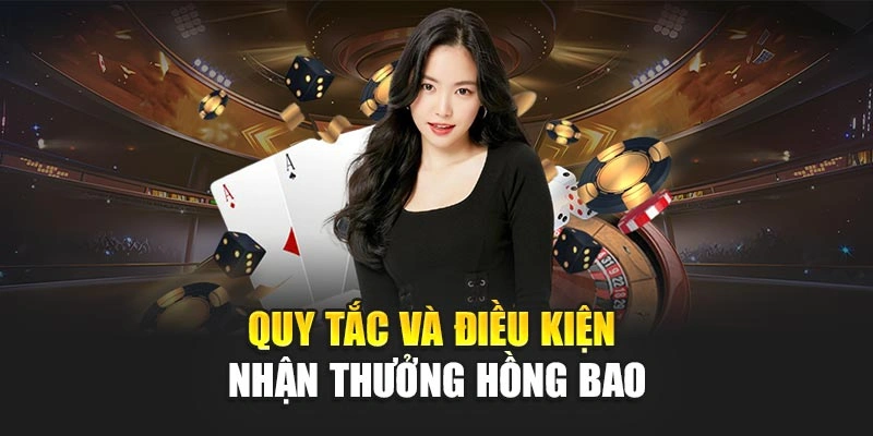 Quy tắc và điều kiện nhận thưởng Hồng bao