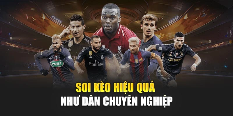 Soi kèo hiệu quả như dân chuyên nghiệp