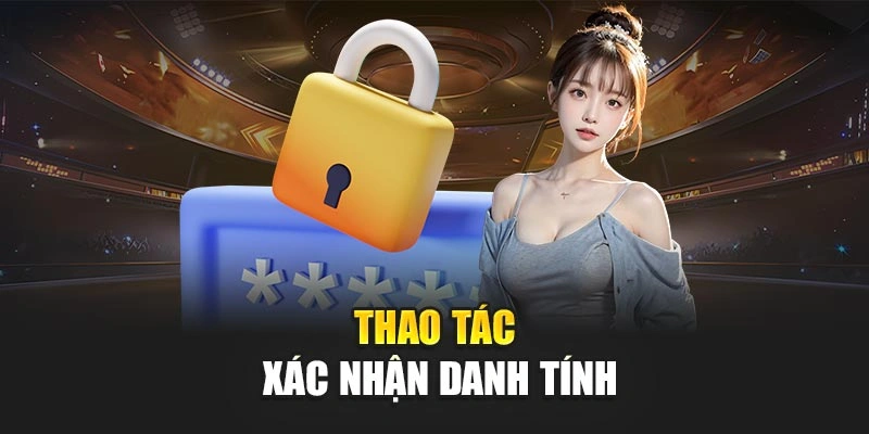 Thao tác xác nhận danh tính