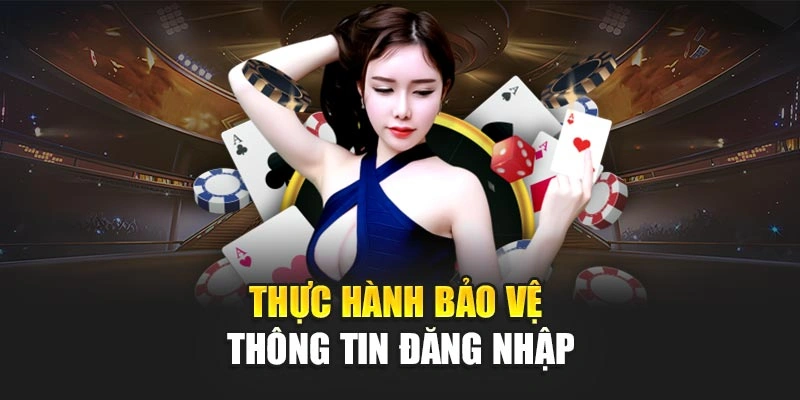 Thực hành bảo vệ thông tin đăng nhập