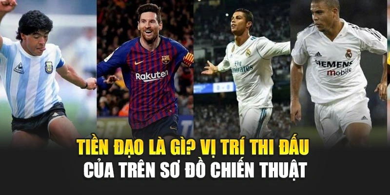 Tiền đạo là gì? Vị trí thi đấu của trên sơ đồ chiến thuật