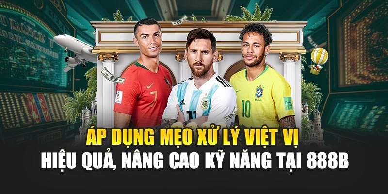 Áp dụng mẹo xử lý việt vị hiệu quả, nâng cao kỹ năng tại 888B