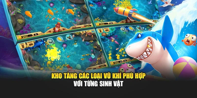 Kho tàng các loại vũ khí phù hợp với từng sinh vật