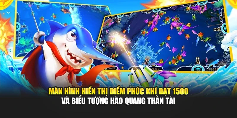 Màn hình hiển thị điểm phúc khí đạt 1500 và biểu tượng Hào quang Thần Tài